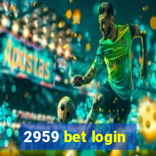 2959 bet login